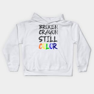 'Broken Crayon Still Colours' PTSD Mental Health Shirt Kids Hoodie